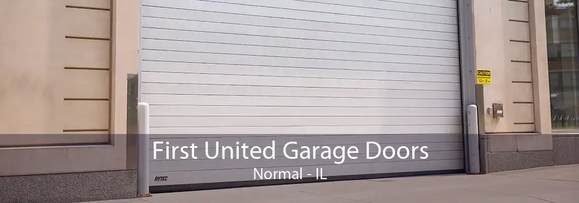 First United Garage Doors Normal - IL