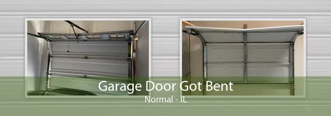 Garage Door Got Bent Normal - IL