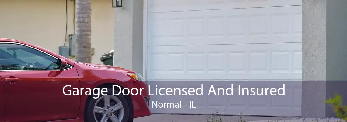 Garage Door Licensed And Insured Normal - IL