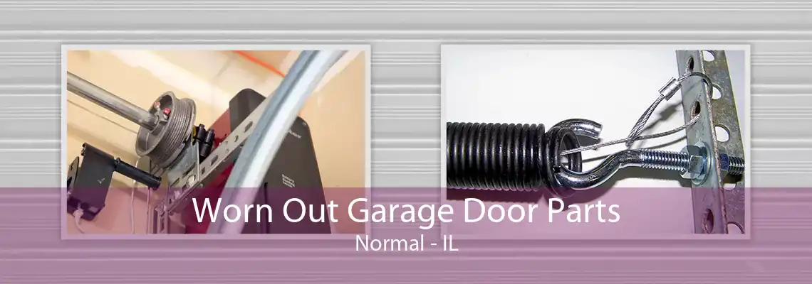 Worn Out Garage Door Parts Normal - IL